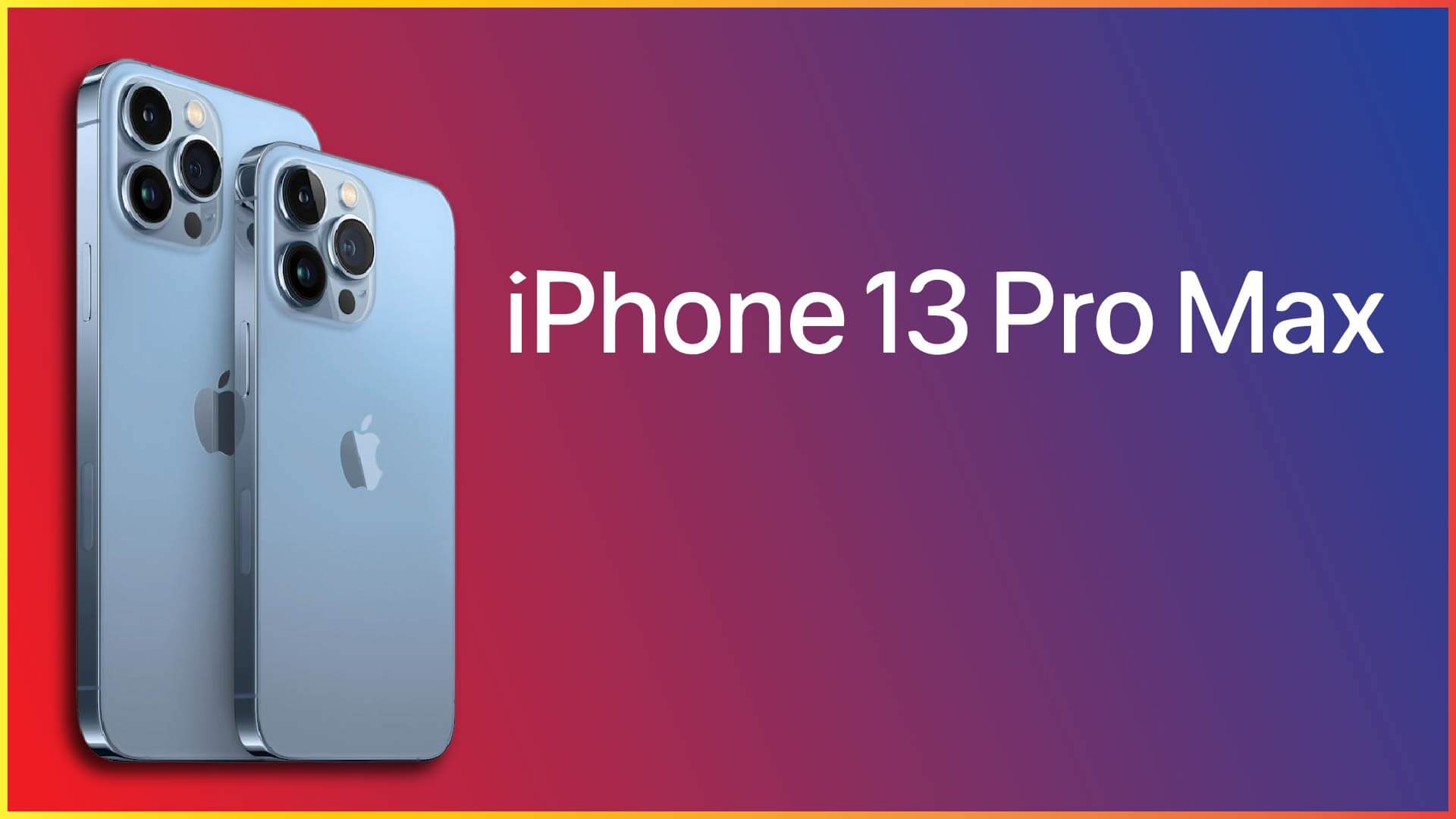 iPhone 13 Pro Max launched. Find out the changes here.